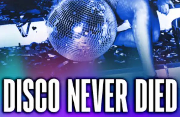 Disco Never Died 🪩