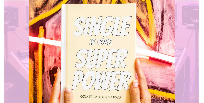 Single Is Your Superpower