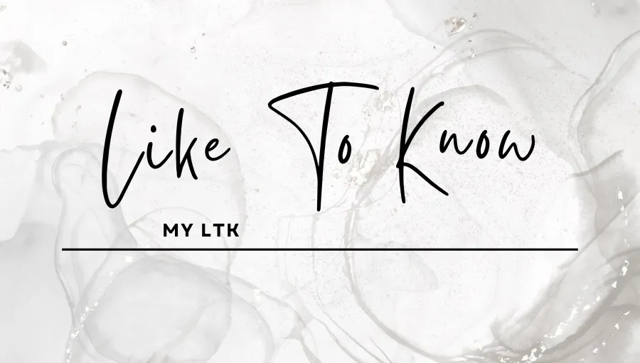 LIKE TO KNOW LTK 