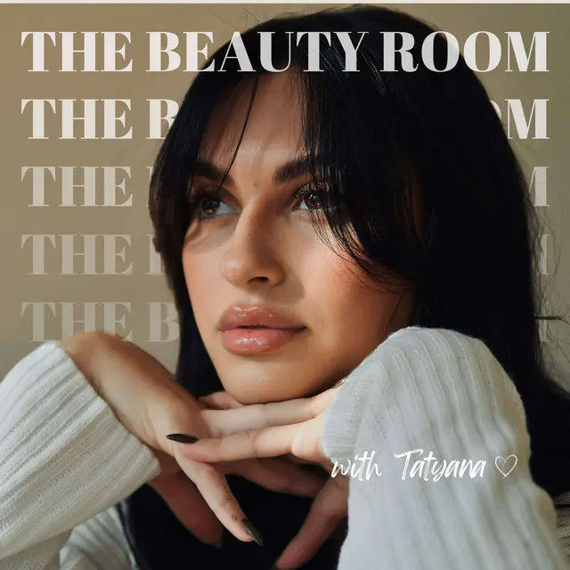 PODCAST- The Beauty Room with Tatyana