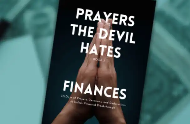 FINANCES: Prayers The Devil Hates