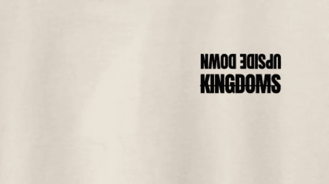 UPSIDE DOWN KINGDOMS playlist