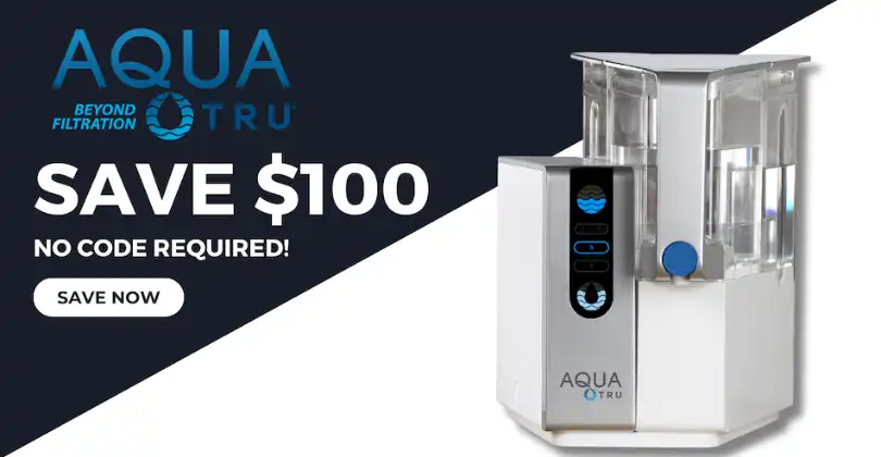 AquaTru RO Filter | SAVE $100 EXCLUSIVE