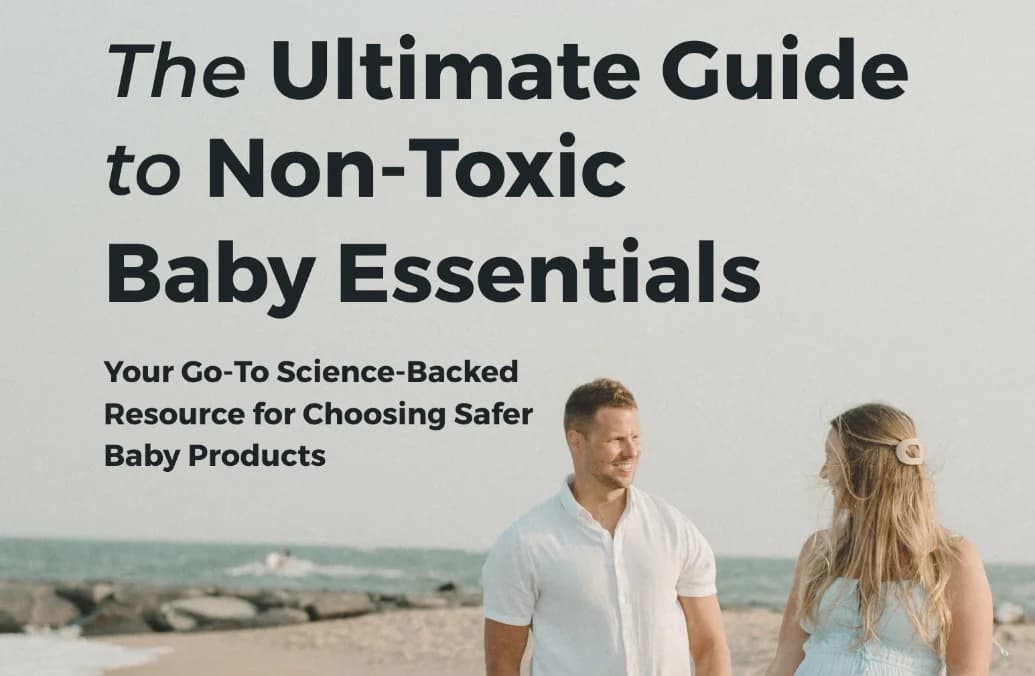 FREE GUIDE! The Ultimate Guide to Non-Toxic Baby Essentials