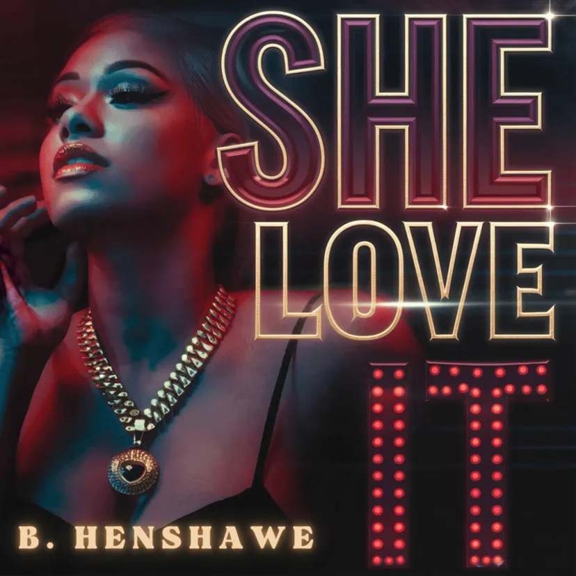 B. Henshawe - She Loves It 