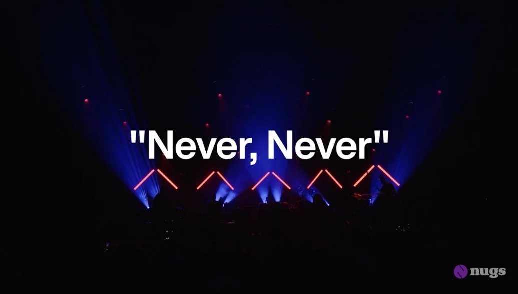 Never, Never Official Live Video