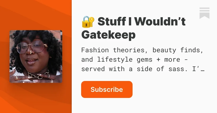 🔐 Stuff I Wouldn’t Gatekeep | Substack