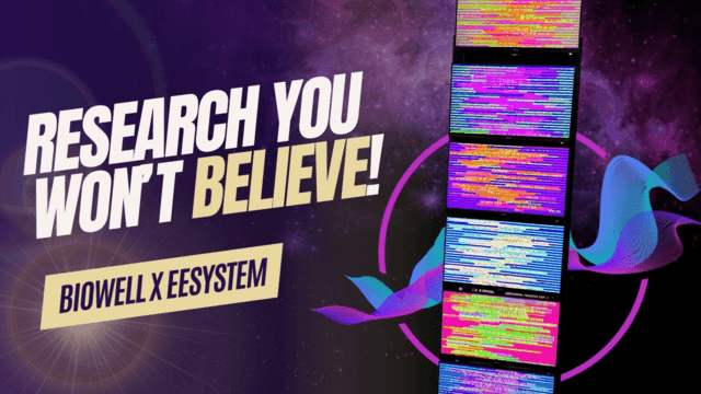 RESEARCH YOU WON'T BELIEVE!! BioWell x EESystem