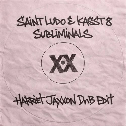Saint Ludo & Kasst 8-Subliminals (Harriet Jaxxon DnB Edit) FREE DOWNLOAD