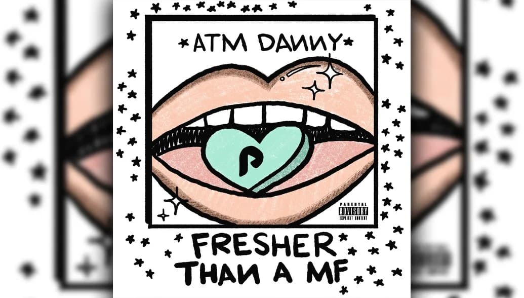 ATM DANNY - Fresher Than A MF