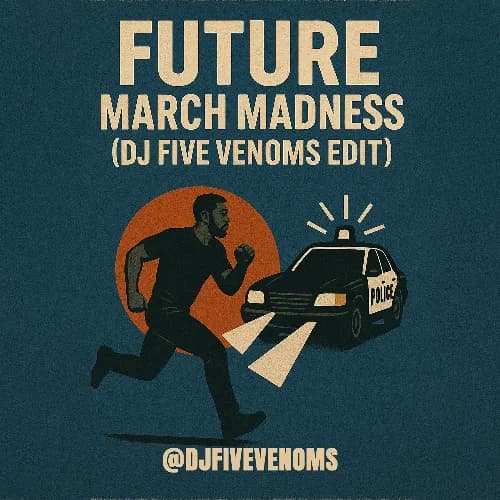 Future - March Madness (DJ Five Venoms Edit)