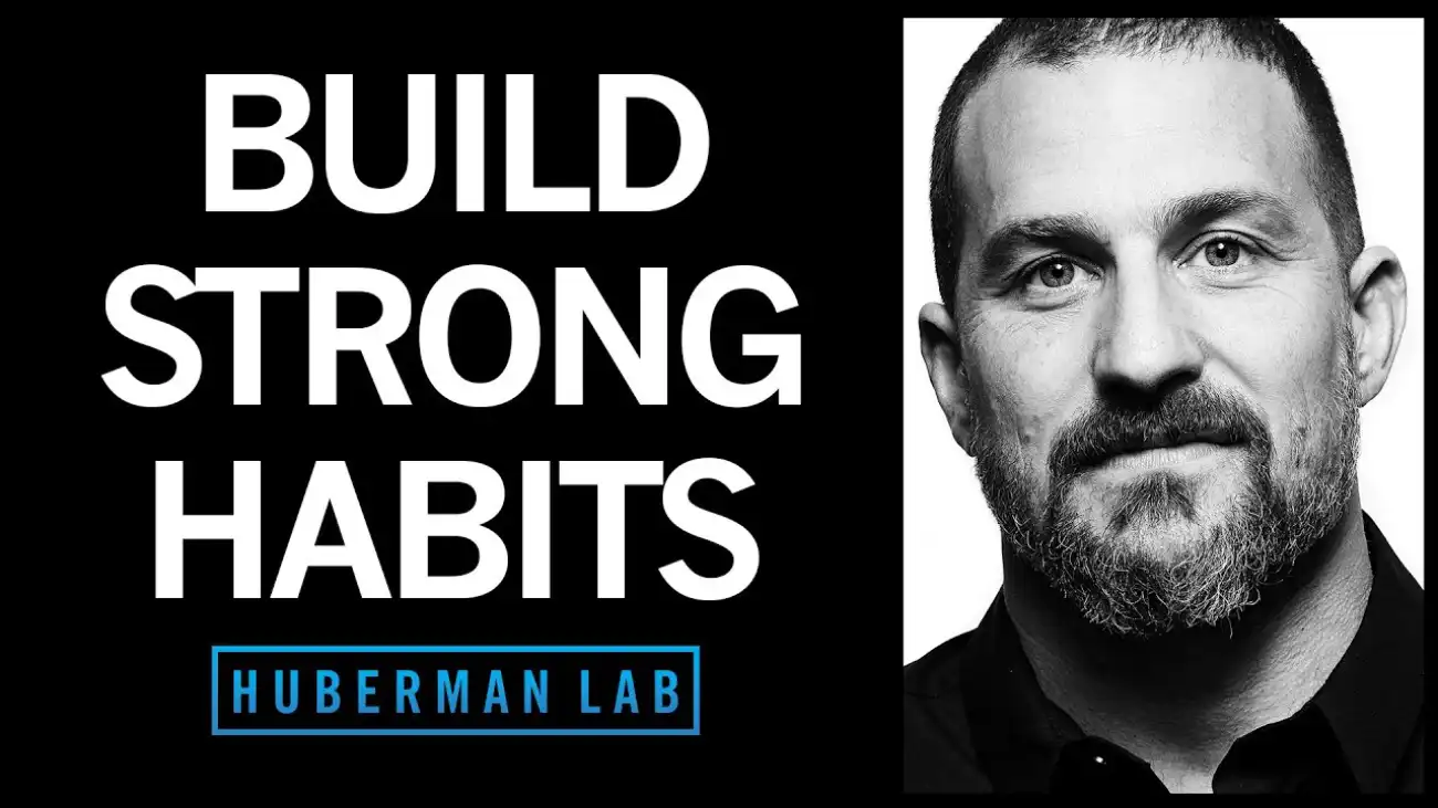 Build Strong Habits Episode | Andrew Huberman