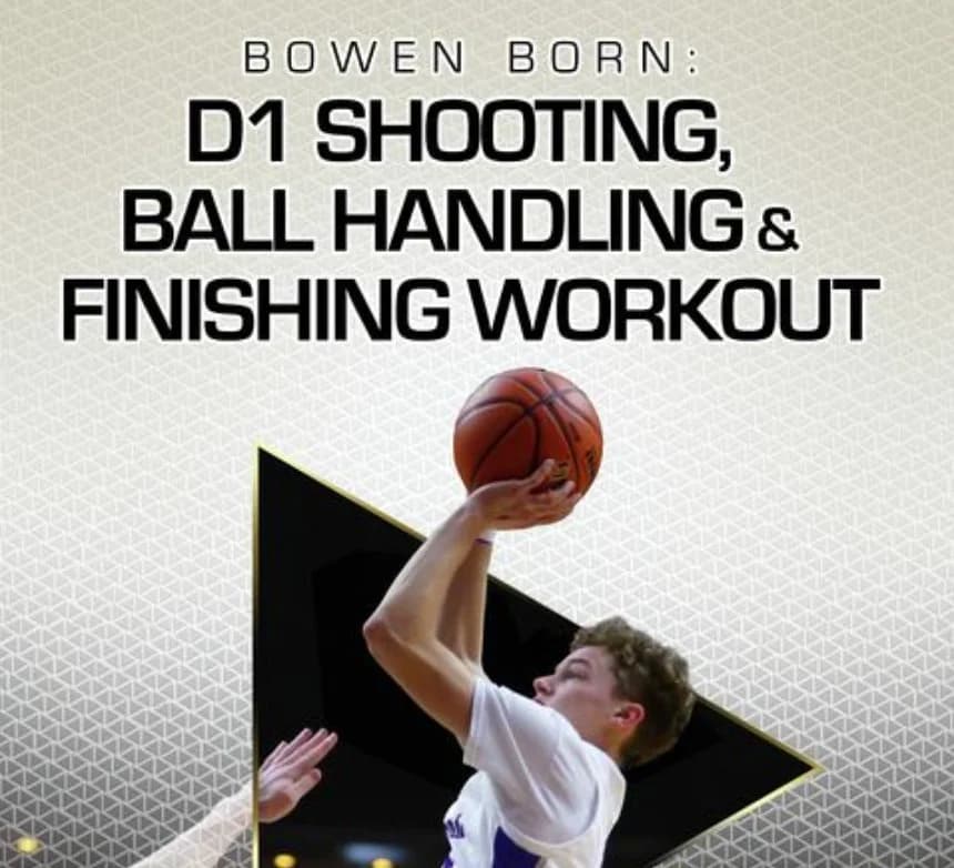 Bowen Born D1 Shooting, Ball Handling & Finishing Workout