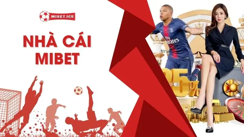 MIBET - MIBET - Nhà Cái Cá Cược Thể Thao Uy Tín 2025