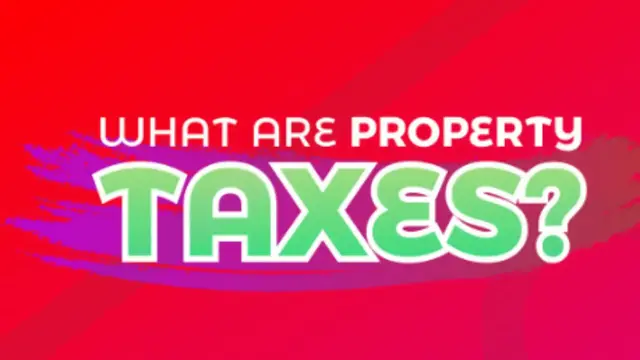 What Are Property Taxes?