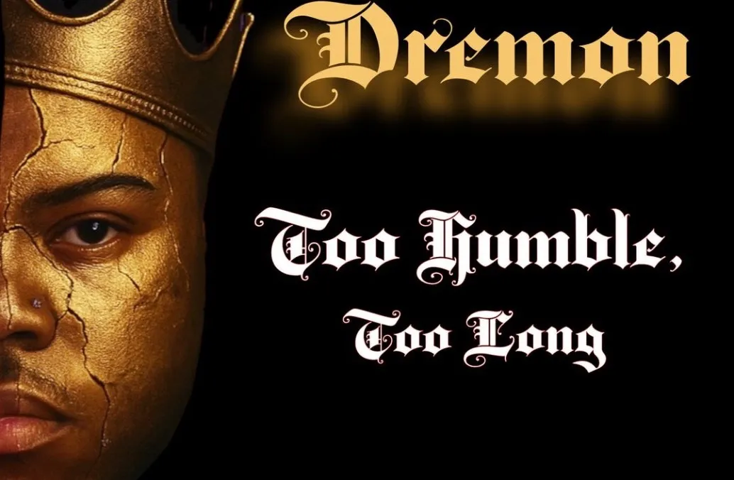 Too Humble, Too Long by Dremon