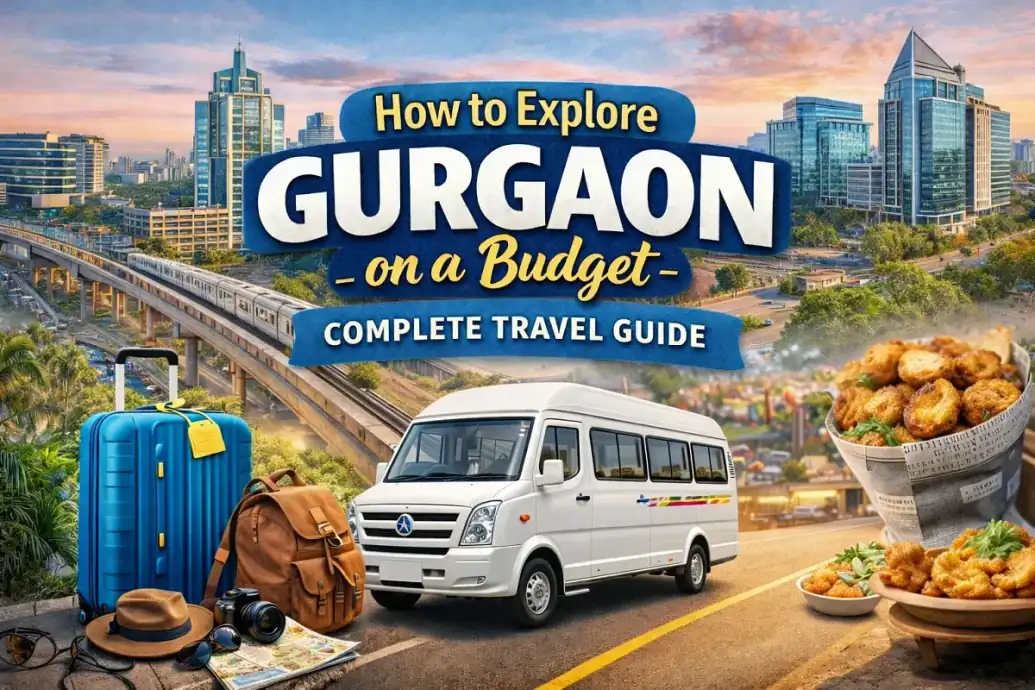 How to Explore Gurgaon on a Budget: Complete Travel Guide