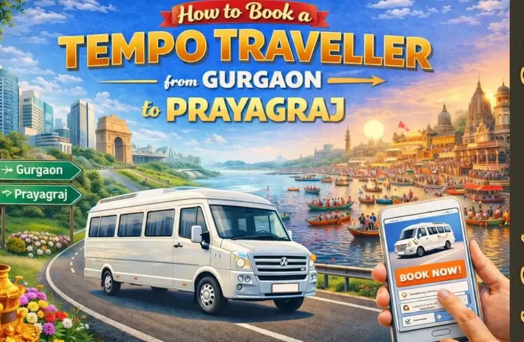 How to Book a Tempo Traveller from Gurgaon to Prayagraj?