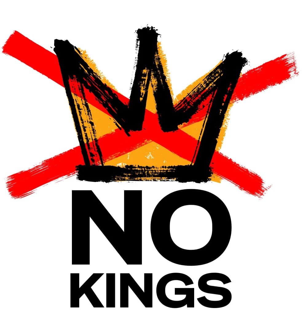 NO KINGS - Because this country does not belong to kings, dictators, or tyrants. It belongs to We the People!