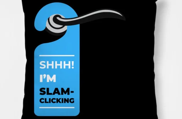 'Shh.... I'm Slam-Clicking!' Pillow
