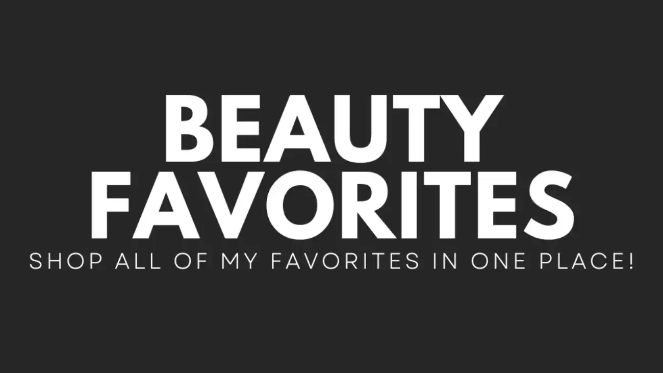 shop my beauty must haves