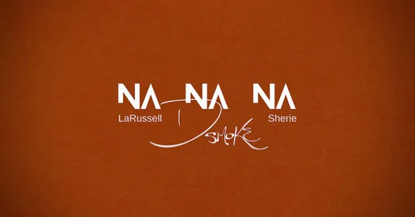 D Smoke, LaRussell, SHERIE - Na Na Na