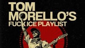 Tom Morello: Fuck ICE Playlist (Spotify)