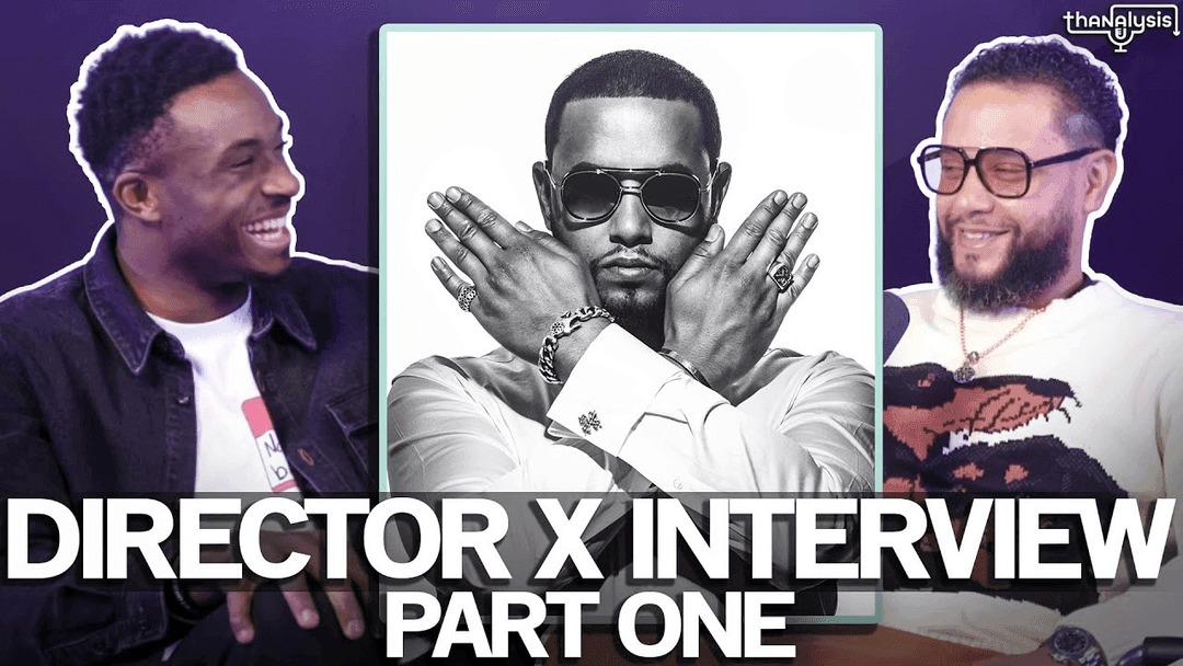 Thanalysis: Director X | Part 1