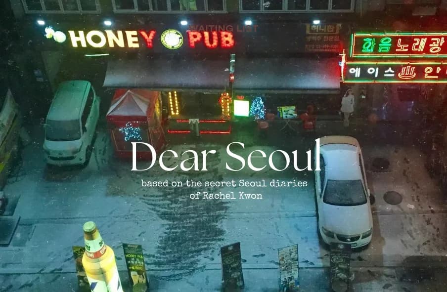 Join the wating list for "Dear Seoul"