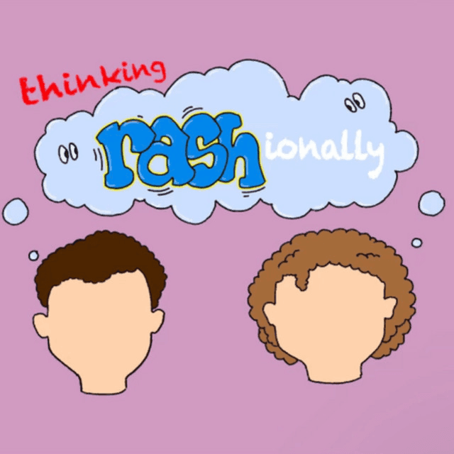my podcast thinking rashionally