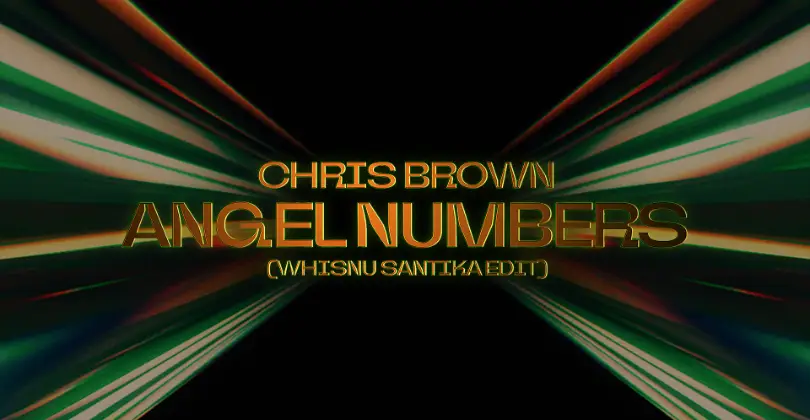 Chris Brown - Angel Numbers (Whisnu Santika Edit)