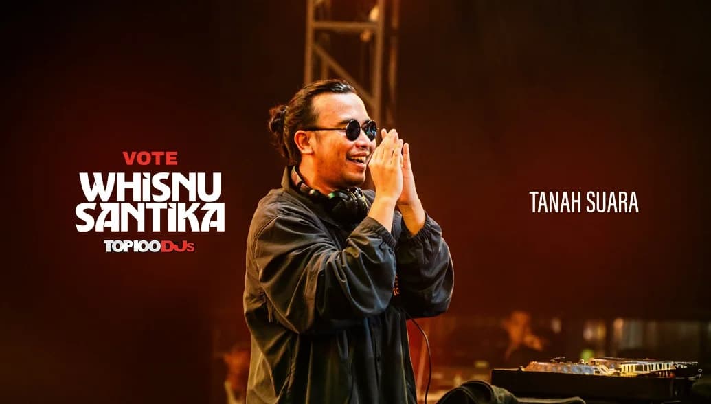 Vote Whisnu Santika for DJ Mag Top 100 DJs 2025