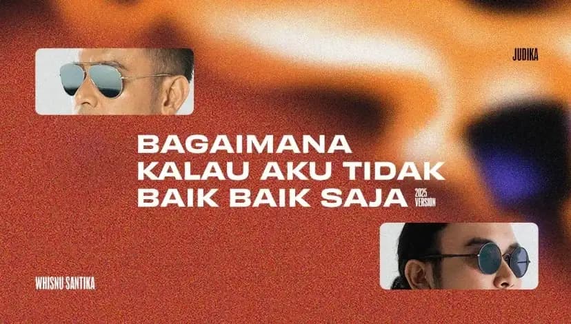 Judika, Whisnu Santika - Bagaimana Aku Tidak Baik-Baik Saja (2025 Version)