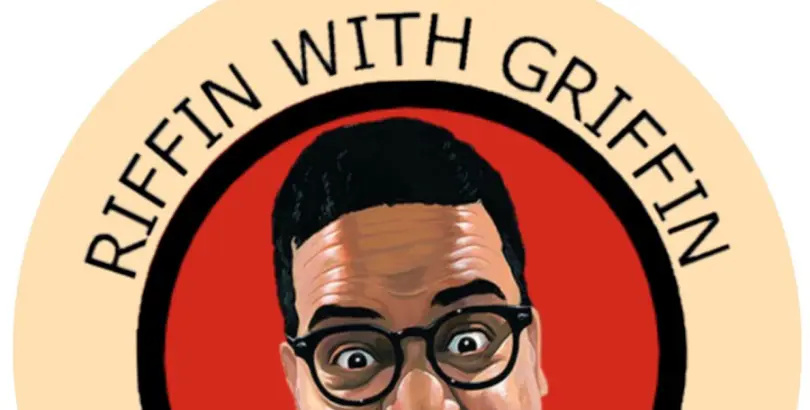 Riffin with Griffn Podcast
