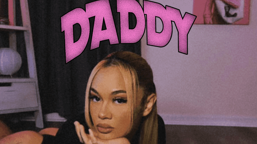 “Daddy” OUT NOW!