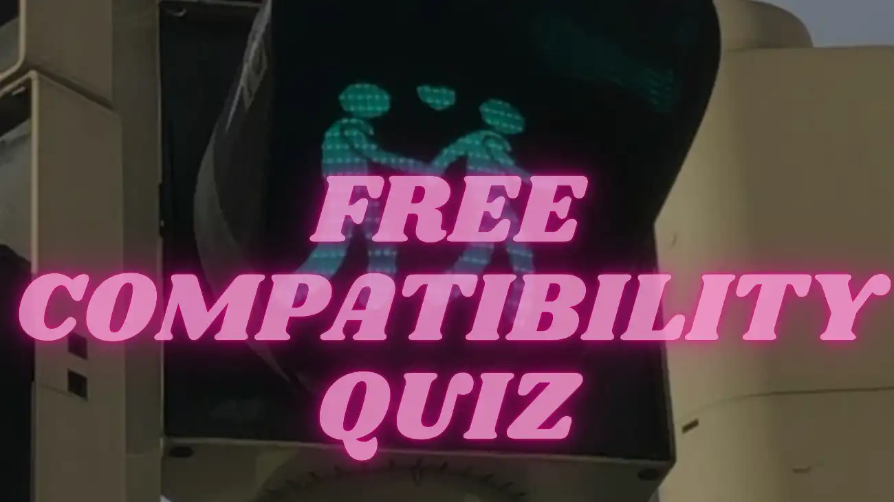 Are you Compatible? Take the Quiz!