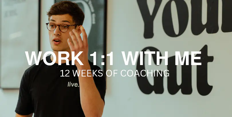 Apply to work 1:1 with me