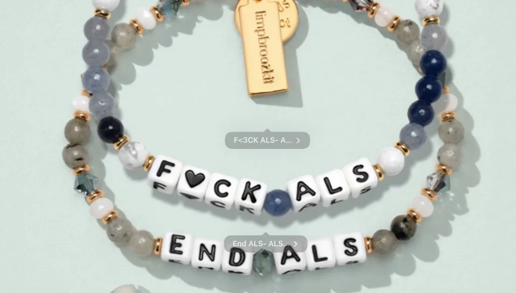 Little words project ALS bracelets– $5 per bracelet to Team Gleason