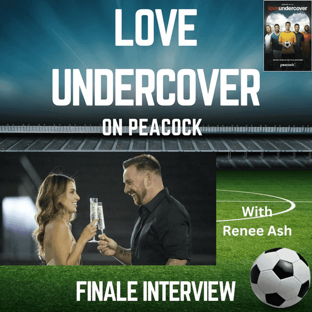 Peacock's Love Undercover Finale w/ Renee Ash