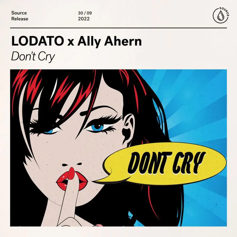 LODATO x Ally Ahern - Don't Cry 