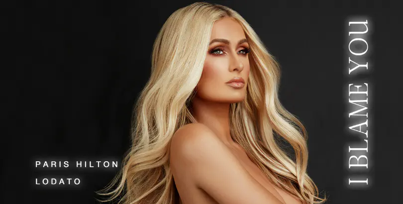 PARIS HILTON & LODATO - I Blame You
