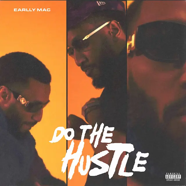 STREAM: Earlly Mac - "Do The Hustle"