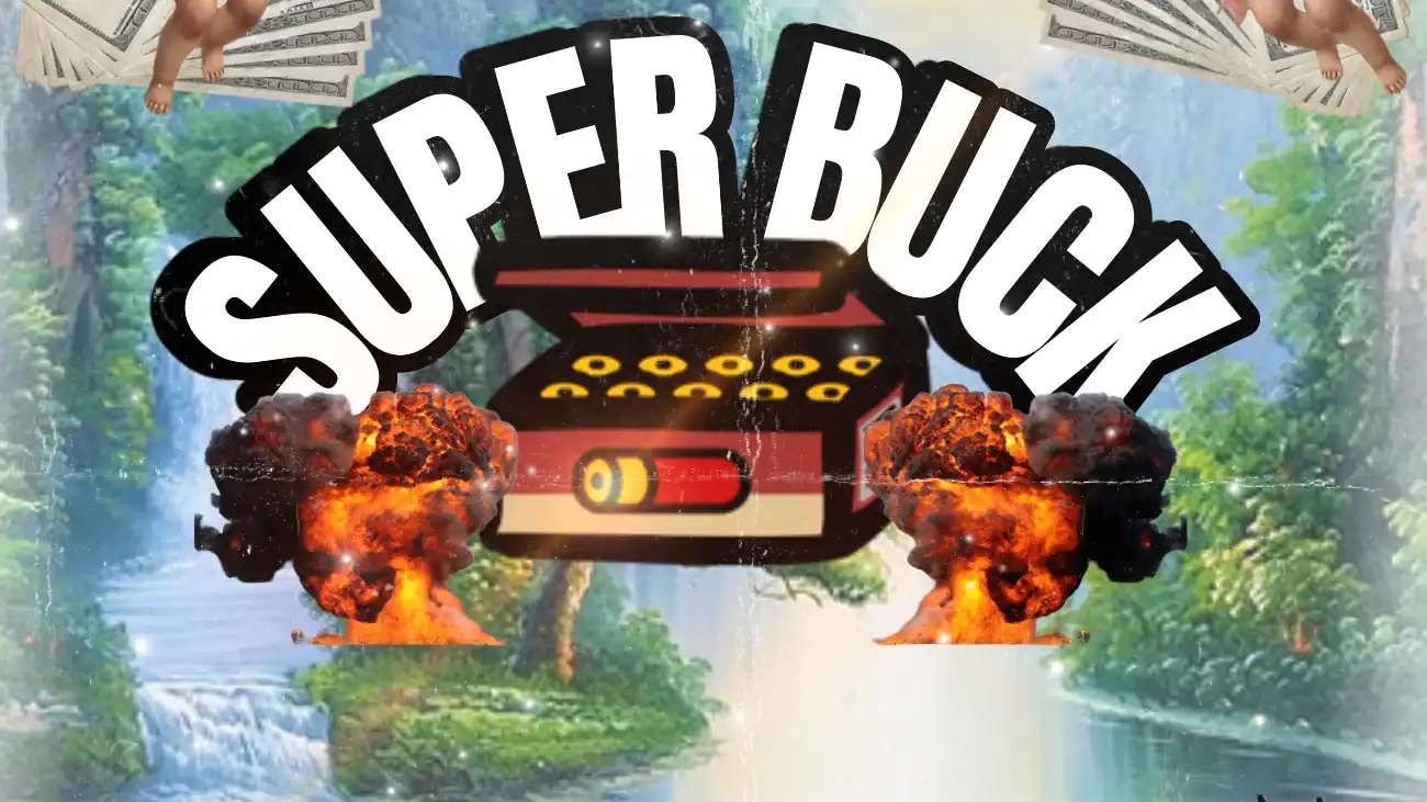 Stream "SUPER BUCK"