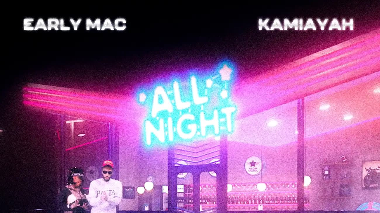 Earlly Mac & Kamaiyah - "All Night"