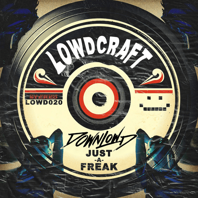 Downlowd - Just A Freak (STREAM)