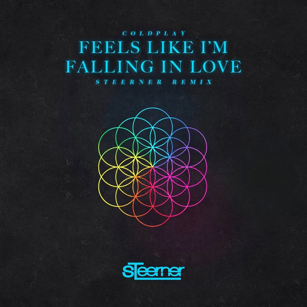 Coldplay - Feels Like I'm Falling In Love (Steerner Remix)