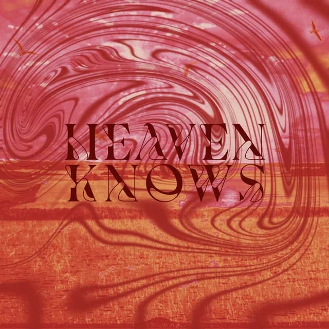 OUT NOW! "Heaven Knows"