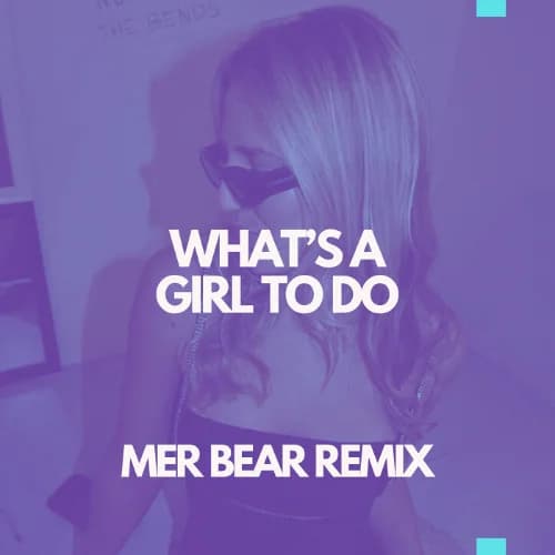 What's A Girl To Do (Mer Bear Remix) - Fatima Yamaha