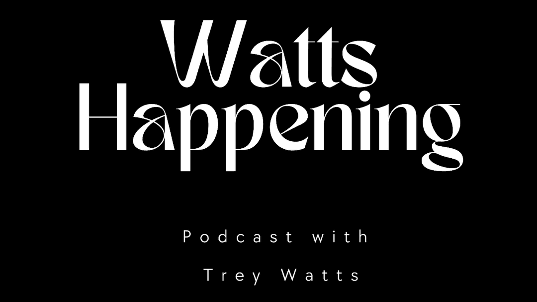 Watts Happening Podcast