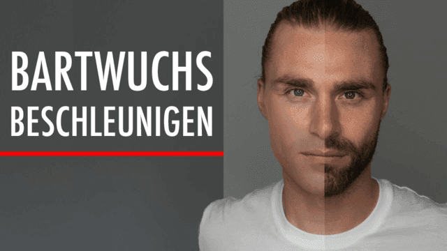 BARTWUCHS BESCHLEUNIGEN 